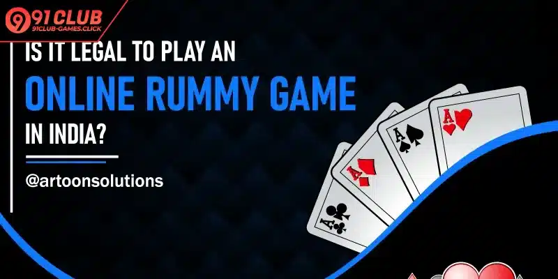 How To Play Rummy Legally In India Via Skill Methods